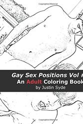 Cover Art for 9781365126963, Gay Sex Positions Volume 3 by Justin Syde