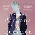 Cover Art for B09TQ4M48M, A Question of Age by Jacinta Parsons