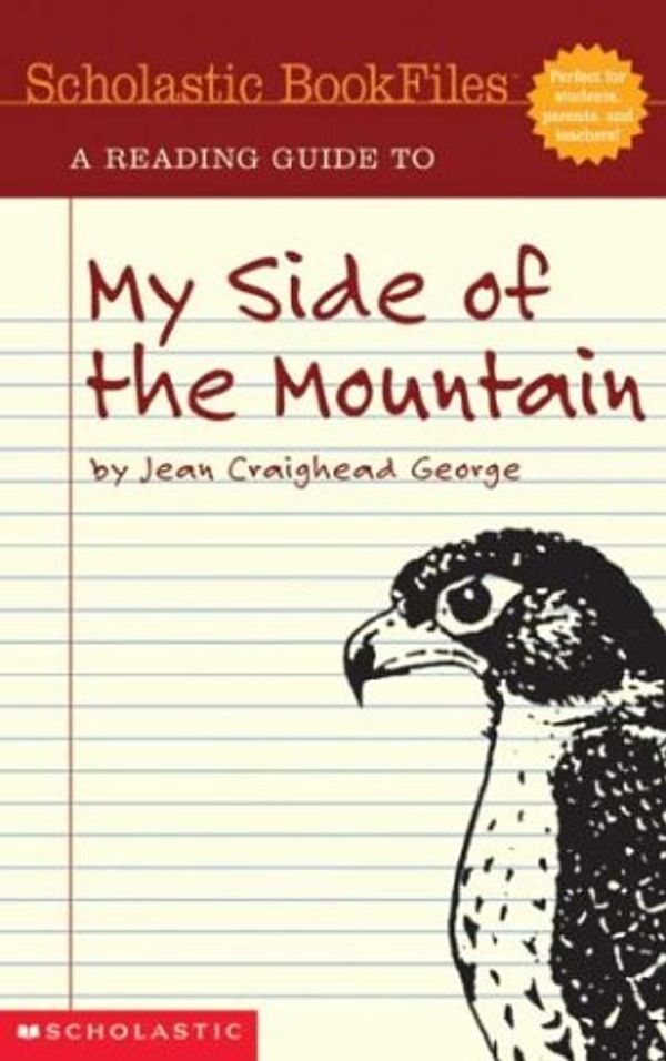 Cover Art for 9780439538244, Scholastic Bookfiles: My Side Of The Mountain By Jean Craighead George by Levine, Beth, Mitchell, Hannah