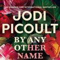 Cover Art for 9781761471001, By Any Other Name by Jodi Picoult