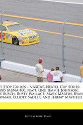 Cover Art for 9781171163602, Pit Stop Guides - Nascar Nextel Cup Series: 2005 Mbna 400, Featuring Jimmie Johnson, Kyle Busch, Rusty Wallace, Mark Martin, Ryan Newman, Elliott Sadl by Robert Dobbie