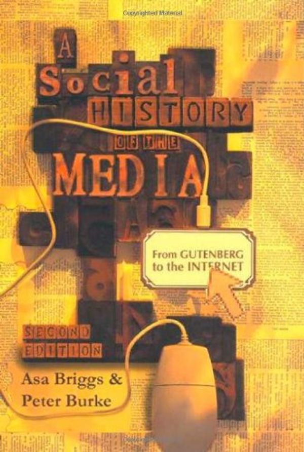 Cover Art for 9780745635125, A Social History of the Media by Asa Briggs
