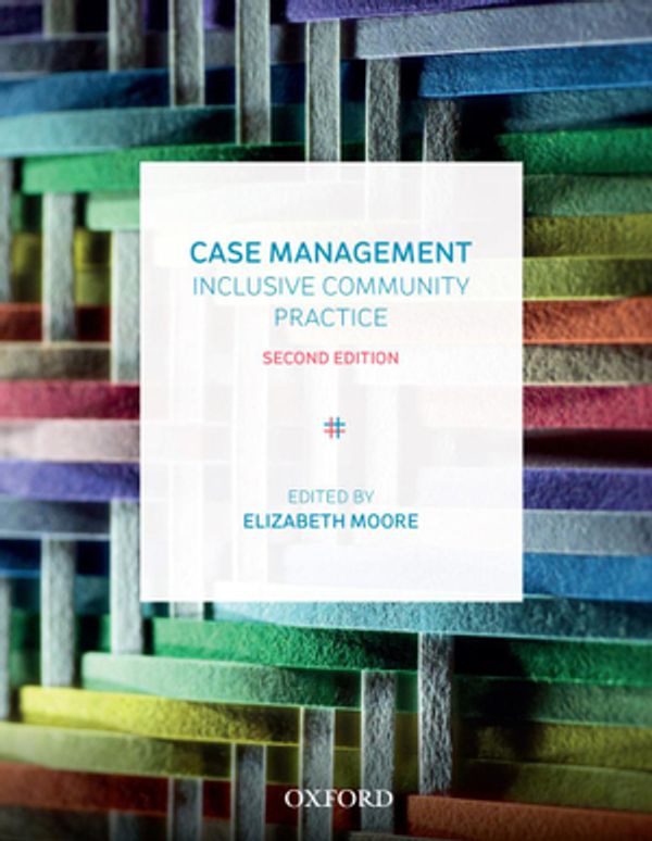 Cover Art for 9780190303389, Case Management eBook: Inclusive Community Practice by Elizabeth Moore