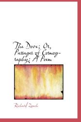 Cover Art for 9780554808659, The Dove; Or, Passages of Cosmography: A Poem by Richard Zouch