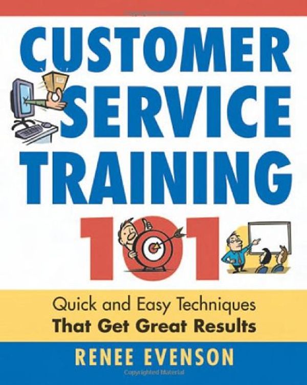 Cover Art for 9780814472903, Customer Service Training 101 by Renee Evenson