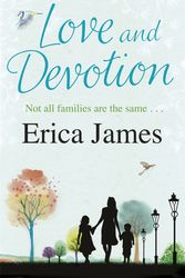 Cover Art for 9780752883410, Love and Devotion by Erica James