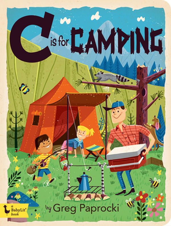 Cover Art for 9781423653561, C is for Camping by Greg Paprocki