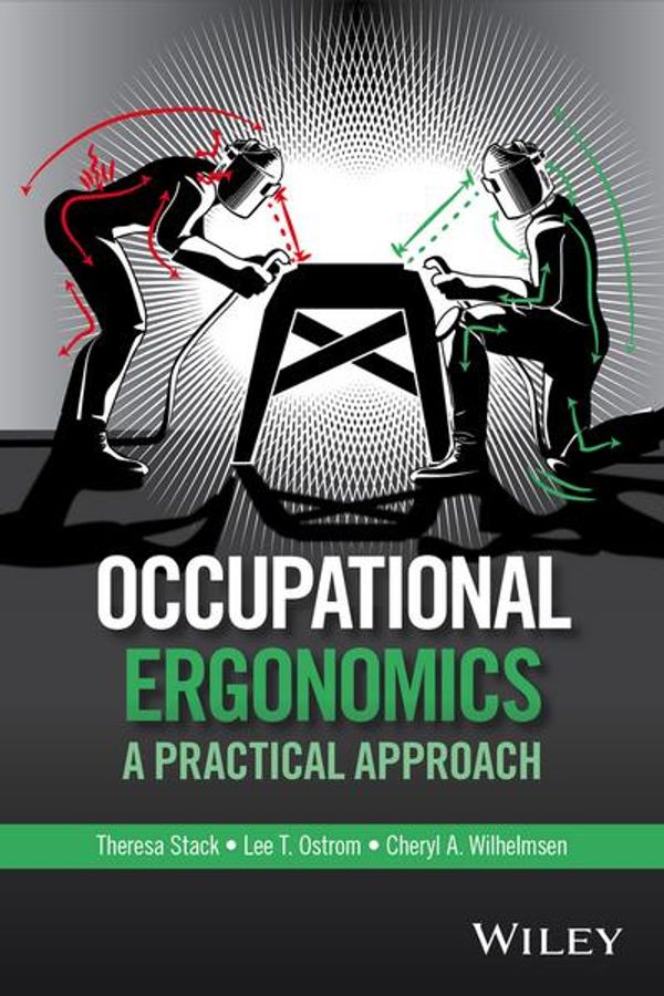 Cover Art for 9781118814215, Occupational Ergonomics: A Practical Approach by Theresa Stack