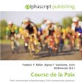 Cover Art for 9786130656164, Course de La Paix by Frederic P. Miller