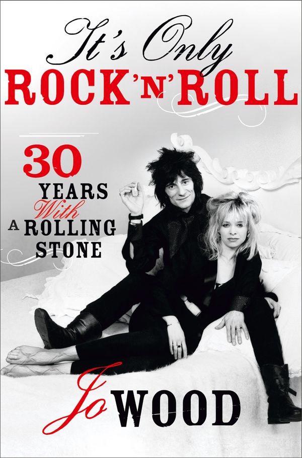 Cover Art for 9780007458493, It's Only Rock 'n' Roll by Jo Wood