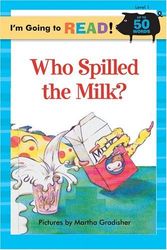 Cover Art for 9781402720925, Who Spilled the Milk? by Martha Gradisher