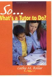 Cover Art for 9780872071919, So-- What's a Tutor to Do? by Cathy M. Roller