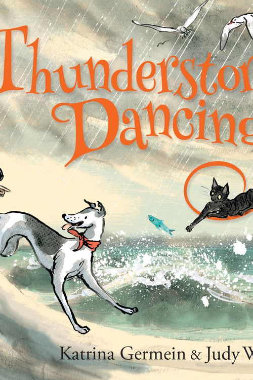 Cover Art for 9781743314593, Thunderstorm Dancing by Katrina Germein