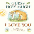 Cover Art for 9781406358780, Guess How Much I Love You by Sam McBratney