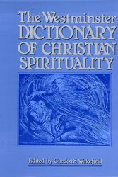 Cover Art for 9780664221706, The Westminster Dictionary of Christian Spirituality by Gordon S. Wakefield