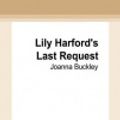 Cover Art for 9780369384065, Lily Harford's Last Request by Joanna Buckley