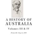 Cover Art for 9780522868487, History of Australia Vol 3and4, A Volumes 3 and 4 by Manning Clark