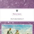 Cover Art for 9781460843314, Picture Perfect by Sherry Lewis