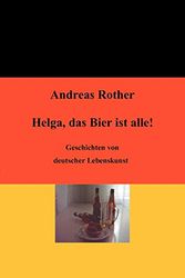 Cover Art for 9783833496080, Helga, Das Bier Ist Alle! by Andreas Rother