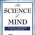 Cover Art for 9781604594003, The Science of Mind by Ernest Holmes