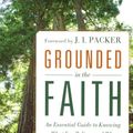 Cover Art for 9780801015137, Grounded in the Faith by Ken Erisman