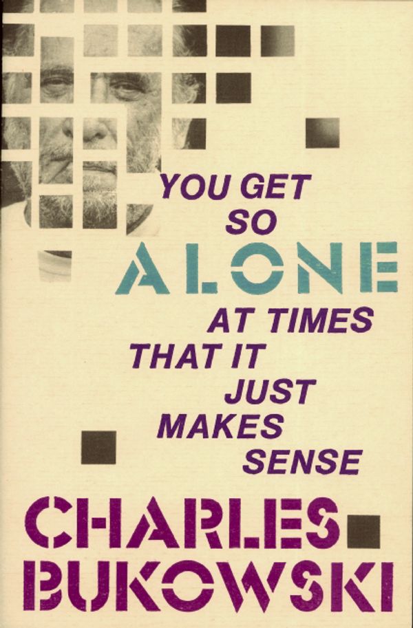 Cover Art for 9780876856833, You Get So Alone at Times by Charles Bukowski