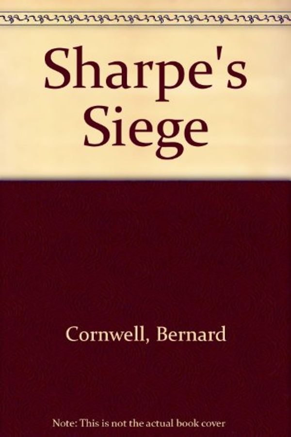 Cover Art for 9781850573760, Sharpe's Siege by Bernard Cornwell