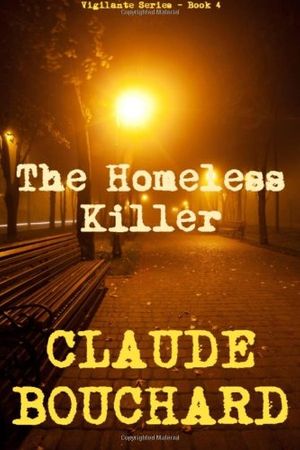 Cover Art for 9780981279039, The Homeless Killer by Mr. Claude Bouchard