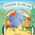 Cover Art for 9780803731776, Welcome to the Zoo by Alison Jay