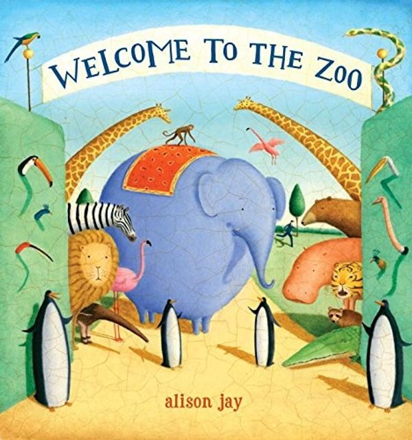 Cover Art for 9780803731776, Welcome to the Zoo by Alison Jay