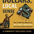 Cover Art for 9781603583435, Local Dollars, Local Sense by Michael Shuman