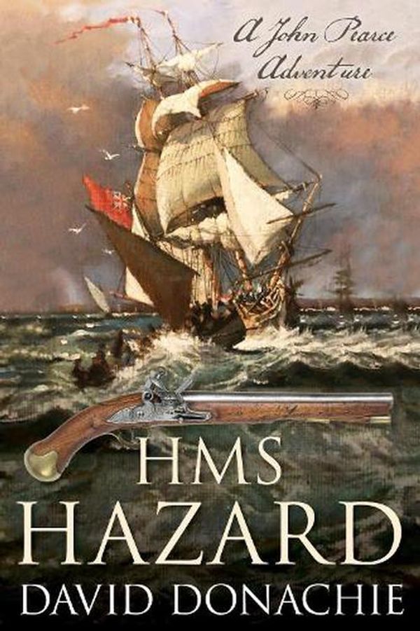 Cover Art for 9781493060658, HMS Hazard: John Pearce Novel #16 by David Donachie