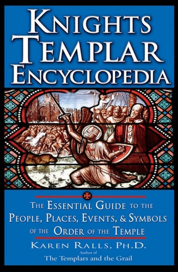 Cover Art for 9781601639622, Knights Templar Encyclopedia by Karen Ralls