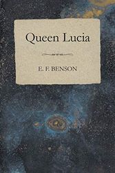 Cover Art for 9781473317307, Queen Lucia by E. F. Benson