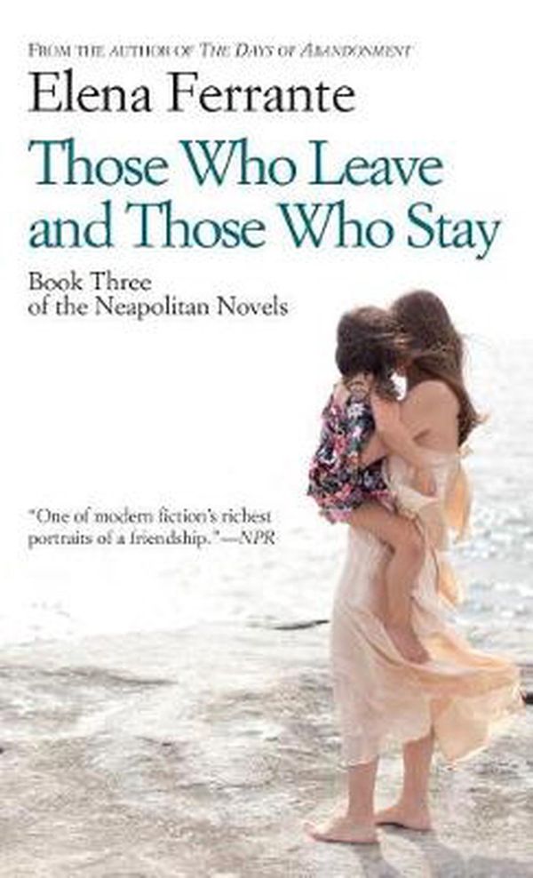 Cover Art for 9781594139956, Those Who Leave and Those Who Stay (The Neapolitan Novels: Thorndike Press Large Print Basic: "Middle Time") by Elena Ferrante