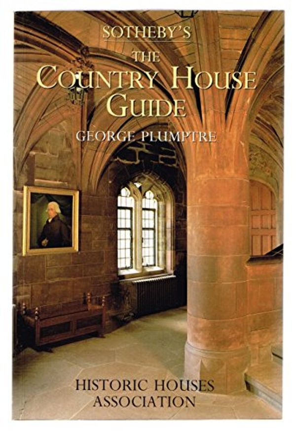 Cover Art for 9780706375190, Sotheby's the Country House Guide by George Plumptre