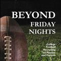 Cover Art for 9780557393800, Beyond Friday Nights: College Football Recruiting for Players and Parents by Ray Grasshoff
