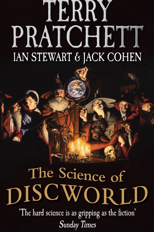 Cover Art for 9780091951702, The Science Of Discworld by Terry Pratchett, Ian Stewart, Jack Cohen