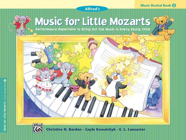 Cover Art for 9780739012567, Music for Little Mozarts Recital Book by Christine H. Barden, Gayle Kowalchyk, E. L. Lancaster