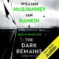 Cover Art for B08Q5QL6SQ, The Dark Remains by William McIlvanney, Ian Rankin
