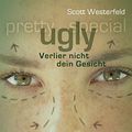 Cover Art for 9783551355812, Ugly - Verlier nicht dein Gesicht: Ugly - Pretty - Special 1 by Scott Westerfeld