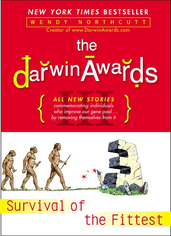 Cover Art for 9781101219430, The Darwin Awards III by Wendy Northcutt