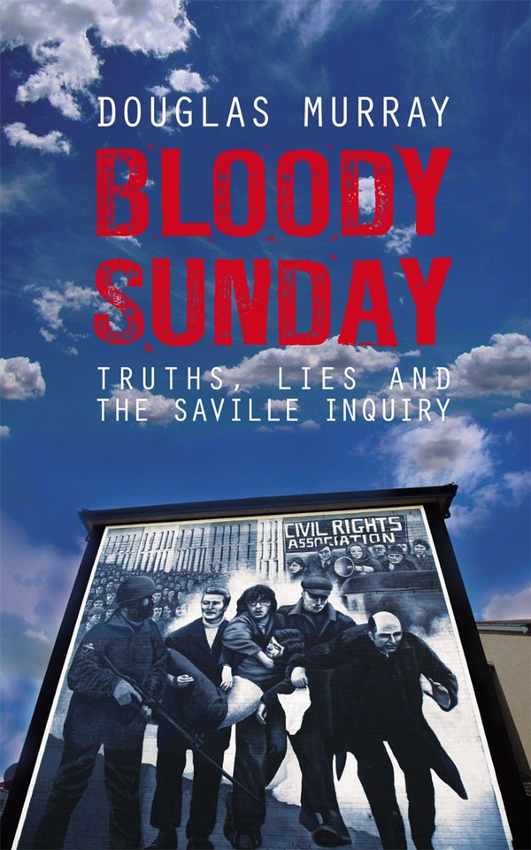 Cover Art for 9781849542852, Bloody Sunday by Douglas Murray