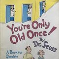 Cover Art for 9780006371229, You're Only Old Once! by Dr. Seuss