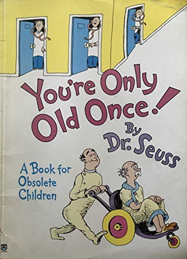 Cover Art for 9780006371229, You're Only Old Once! by Dr. Seuss
