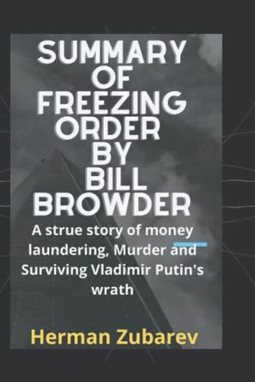 Cover Art for 9798805924140, Summary of Freezing Order by Bill Browder by Herman Zubarev