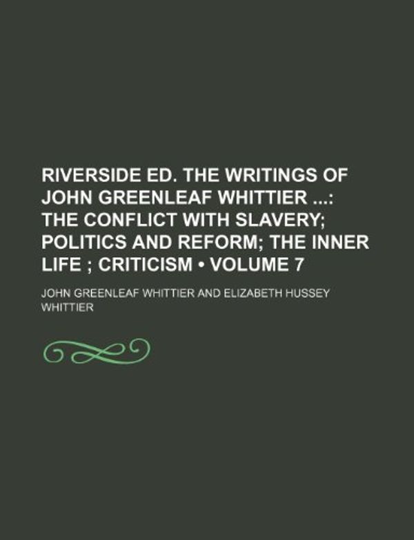 Cover Art for 9781154994940, Riverside Ed. the Writings of John Green by John Green Whittier