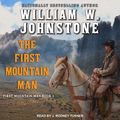 Cover Art for 9781515933595, The First Mountain Man by William W. Johnstone