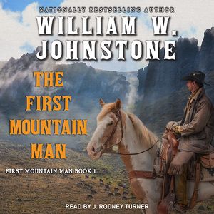 Cover Art for 9781515933595, The First Mountain Man by William W. Johnstone