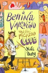 Cover Art for 9780374307530, Bettina Valentino and the Picasso Club by Niki Daly